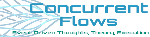 ConcurrentFlows - Event Driven Thoughts and Theory